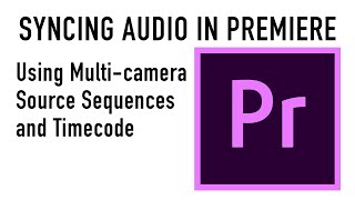 Syncing Audio in Premiere Pro with Timecode