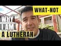 Why I'm a Lutheran