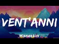 Vent'anni - Maneskin - 1 hour