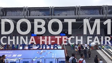 Dobot M1 Robotic Arm at China High-Tech Faire @Dobotarm