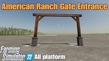 American Ranch Gate Entrance / FS22 mod for all platforms