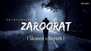 Zaroorat - Lofi (Slowed + Reverb) | Mustafa Zahid | SR Lofi Resimi