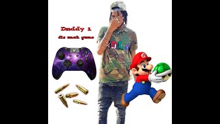 Daddy 1 this anuh game (official audio)