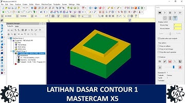 Latihan Dasar 1 MasterCam X5 | Materi Belajar CNC | Menu Milling Contour