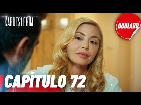 All For My Family Kardeslerim Episode 72 Dubbed 