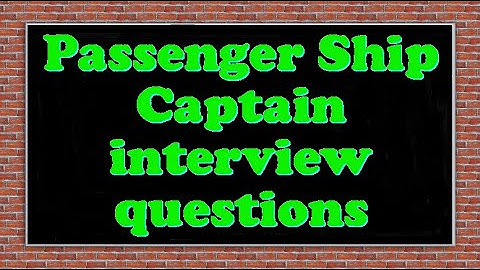 Passenger Ship Captain interview questions
