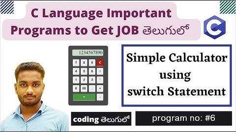 Simple Calculator using switch Statement | C program In Telugu