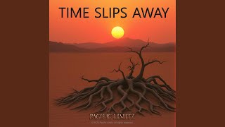 Time Slips Away