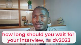when should you expect your interview, American Embassy.dvlottery uganda kenya ghana usa visa