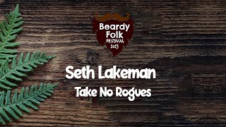 Seth Lakeman : Take No Rogues (Live At Beardy Folk Festival 2023)