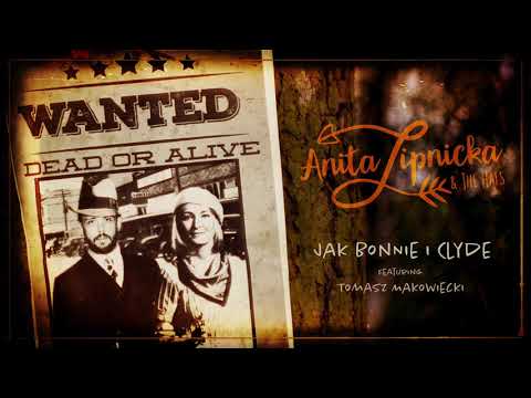 Anita Lipnicka & The Hats feat. Tomasz Makowiecki - Jak Bonnie i Clyde [Official Audio]