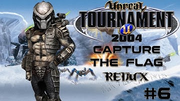 Unreal Tournament 2004 - Capture the Flag REDUX #6