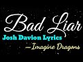 Imagine dragons  bad liar lyrics