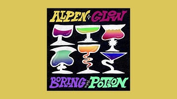 Alpen Glow - Boring Potion