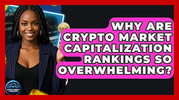 Why Are Crypto Market Capitalization Rankings So Overwhelming? - Crypto Trading Strategists