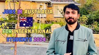 Jobs In Australia For International Students 2024