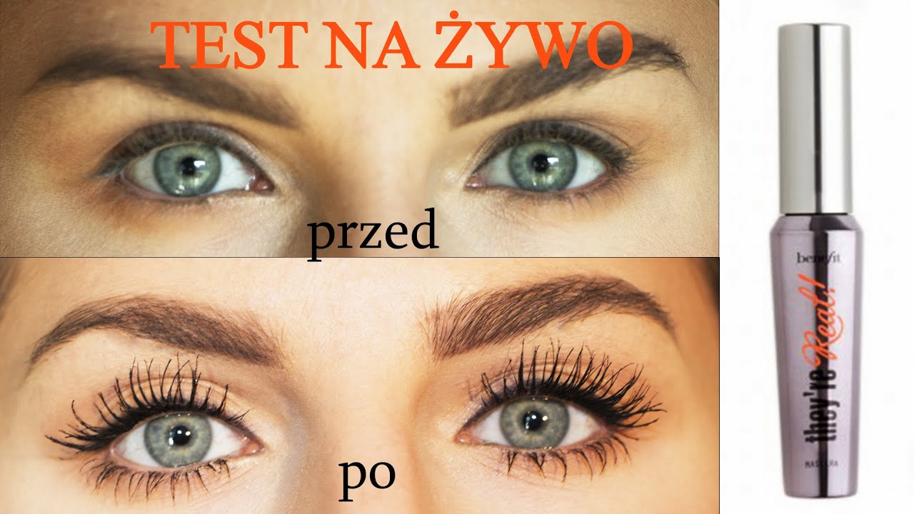 TEST NA ŻYWO • Benefit They`re Real • tusz do rzęs • mascara - YouTube