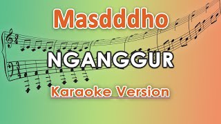 Masdddho - Nganggur (Karaoke Lirik Tanpa Vokal) by regis