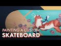 I Tried Custom Painting A Skateboard