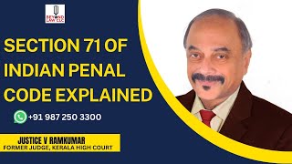 Section 71 of the Indian Penal Code, Explained by Justice V Ramkumar