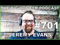 The big honker podcast episode 701 jeremy evans