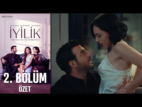 İyilik 2. Bölüm Özeti