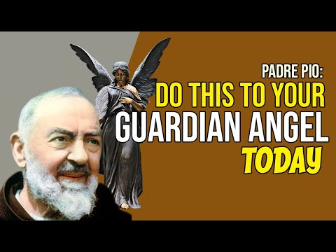 PADRE PIO: Do This To Your Guardian Angels Today | Spiritual Warfare