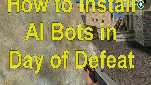 Day of Defeat AI Bot Install EASY w DOWNLOAD LINKS