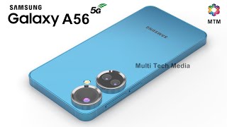 Samsung Galaxy A56 5G Trailer, 108MP Camera, 5500mAh Battery, Price, Release Date, Features, Specs