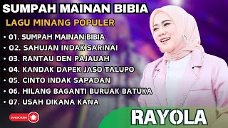 Rayola  Sumpah Mainan Bibia  Sahujan Indak Sarinai  Lagu Pop Minang Terpopuler 2025