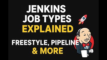 Jenkins Job Types Explained  | Freestyle, Pipeline & More