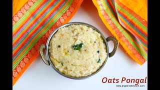Oats Ven Pongal Recipe     