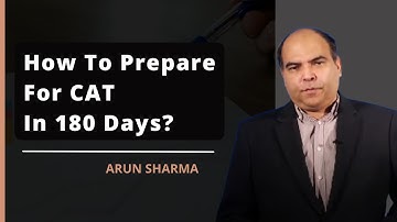 Crack CAT In 180 Days | Arun Sharma