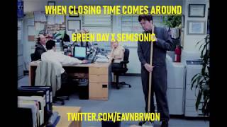 When Closing Time Comes Around (Green Day\/Semisonic Mashup)
