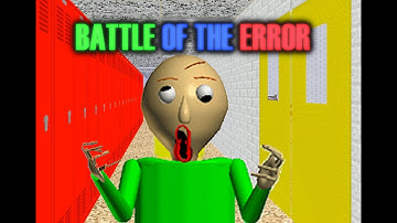 BATTLE of the ERROR - Baldi