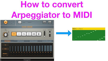 Use only logic.😙How to convert Arpeggiator to MIDI　アルペジエーターをMIDIにする方法　使い方