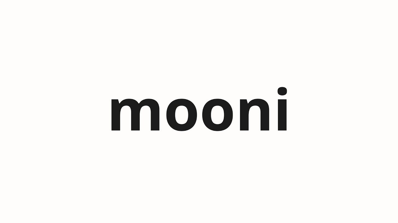 How to pronounce mooni | モー二 (Moji in Japanese) - YouTube