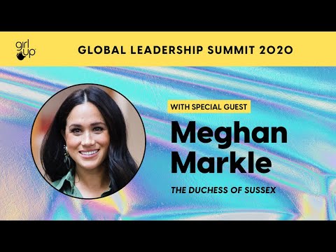 2020 Girl Up Leadership Summit: Meghan Markle, The Duchess of Sussex