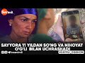 Xayrli Oqshom - SAYYORA 11 YILDAN SO'NG VA NIHOYAT O'G'LI  BILAN UCHRASHADI