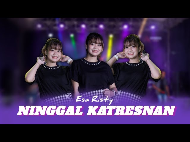 Ninggal Katresnan - Esa Risty (Official Live Music) Nangis Sak jroning Atiku class=