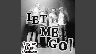 Let me go