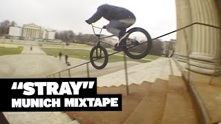 STRAY – BMX STREET MIXTAPE FROM MUNICH, GERMANY