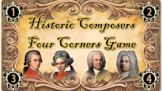 The Four Corners Game: Historic Composers Edition