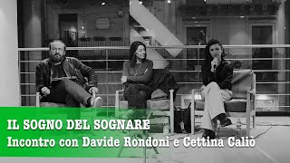 IL SOGNO DEL SOGNARE - Incontro con Davide Rondoni e Cettina Caliò