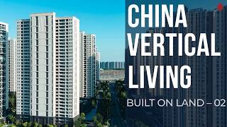 Why China Builds Apartments Instead of Houses | Built on Land 02