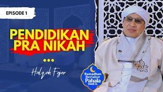 Halqah Fajar Eps.1 : Pendidikan Pra Nikah | Buya Yahya | 1 Ramadhan 1445 H / 12 Maret 2024 M