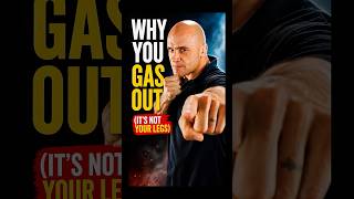 Why You Gas Out It’s NOT Your Legs
