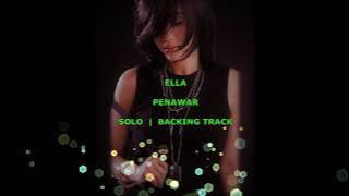 ELLA - PENAWAR ( SOLO BACKING TRACK )
