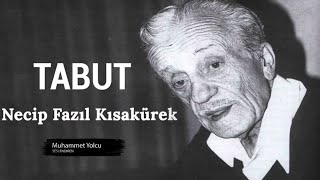 TABUT ŞİİRİ | NECİP FAZIL KISAKÜREK Resimi