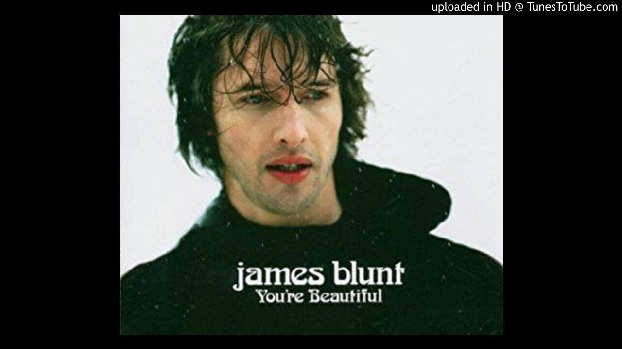 James Blunt Youre Beautiful YouTube James Blunt Youre Beautiful YouTube